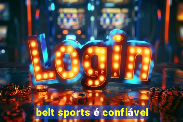 belt sports é confiável