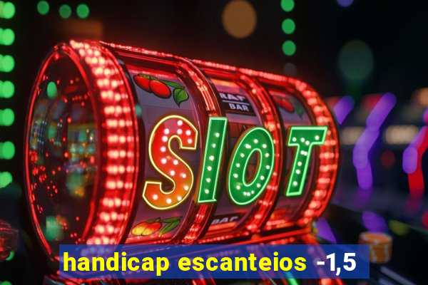 handicap escanteios -1,5