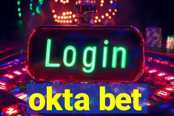 okta bet