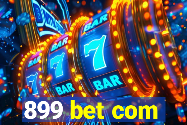 899 bet com