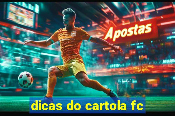 dicas do cartola fc