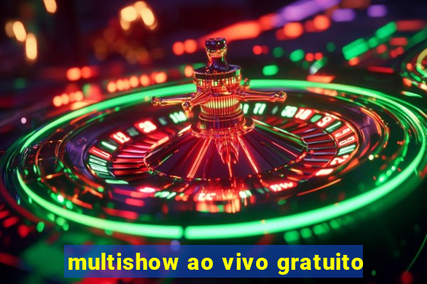 multishow ao vivo gratuito