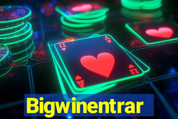 Bigwinentrar