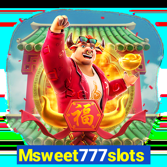 Msweet777slots