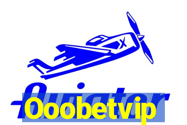 Ooobetvip