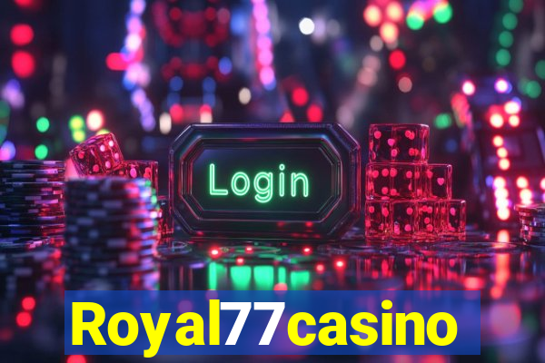 Royal77casino