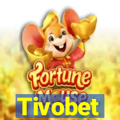 Tivobet