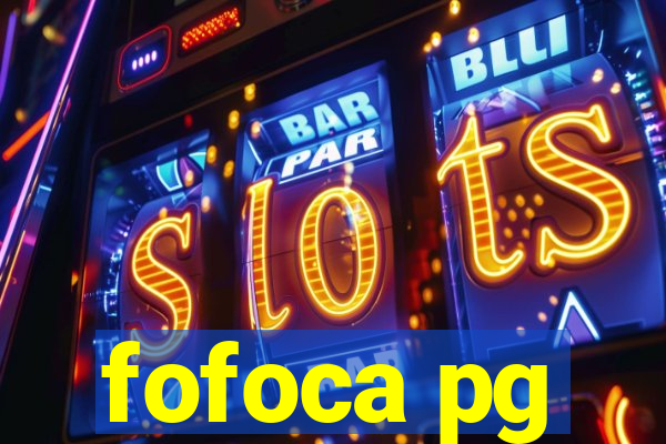 fofoca pg