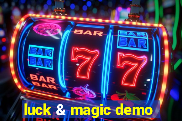 luck & magic demo