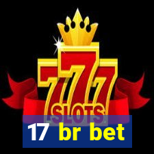 17 br bet