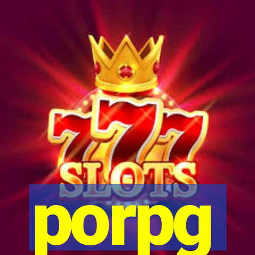 porpg