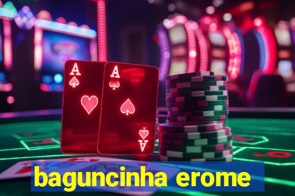 baguncinha erome