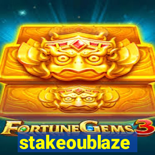 stakeoublaze