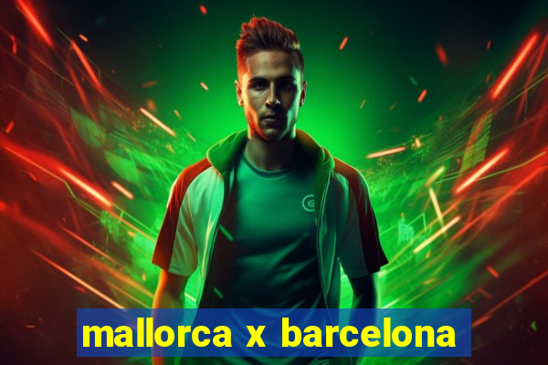 mallorca x barcelona