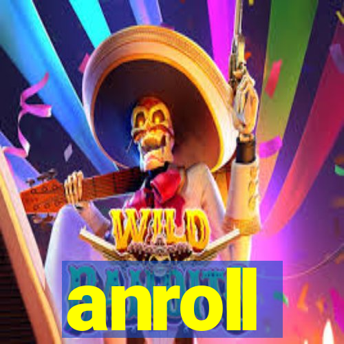 anroll