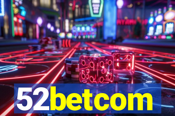 52betcom