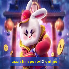 assistir sportv 2 online