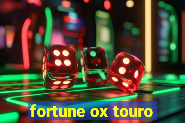 fortune ox touro