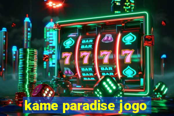 kame paradise jogo