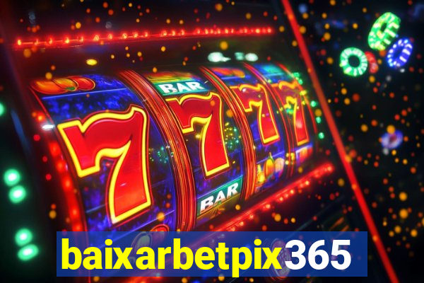 baixarbetpix365