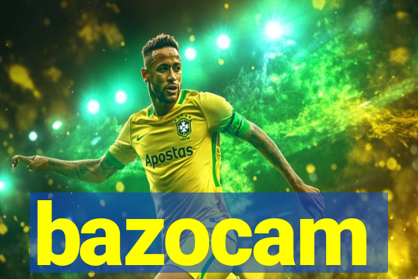 bazocam