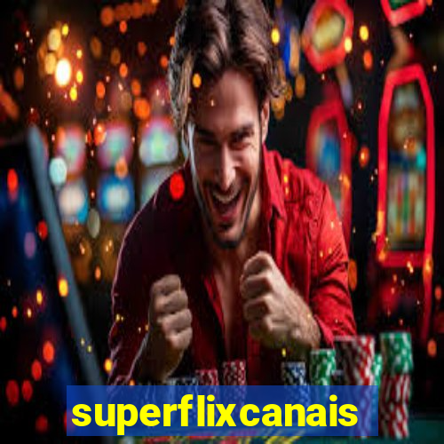 superflixcanais