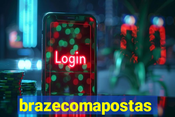 brazecomapostas