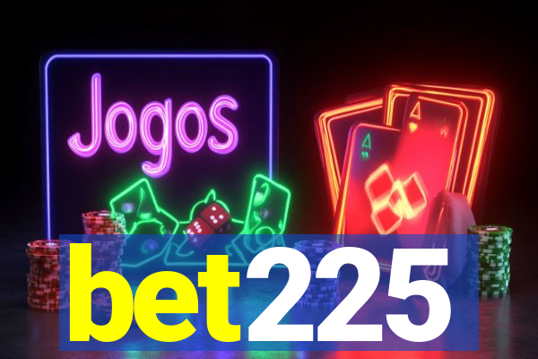 bet225