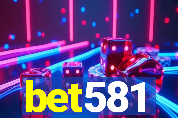 bet581