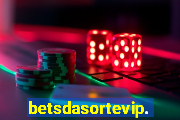 betsdasortevip.com