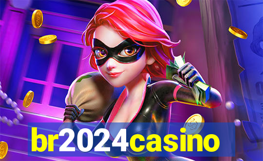 br2024casino