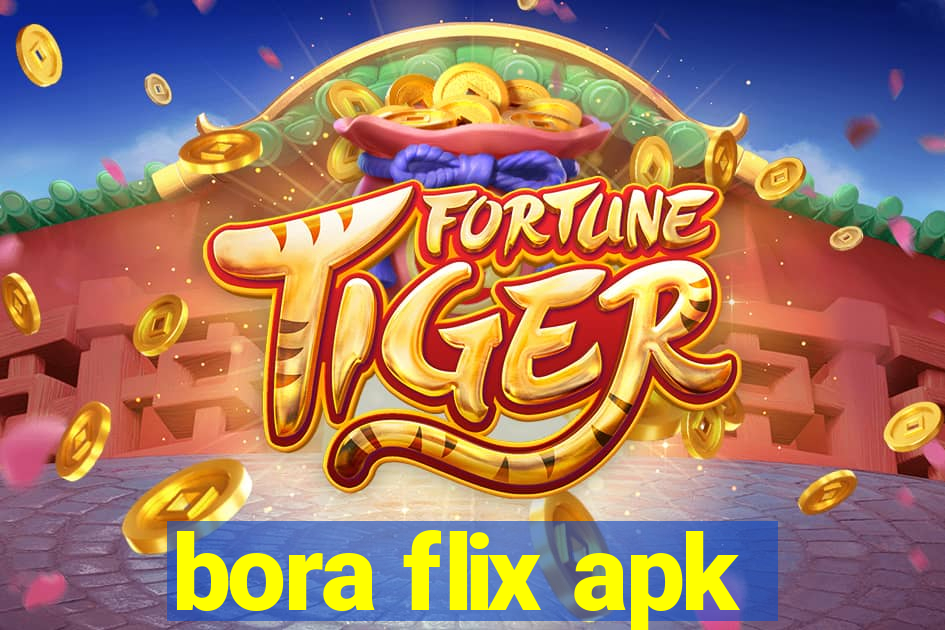 bora flix apk