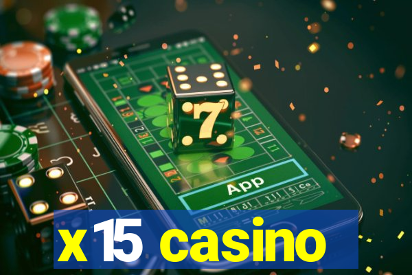 x15 casino