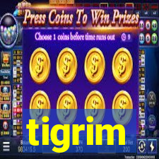 tigrim