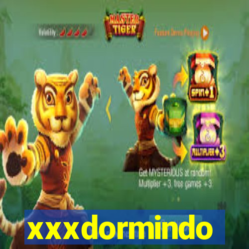 xxxdormindo