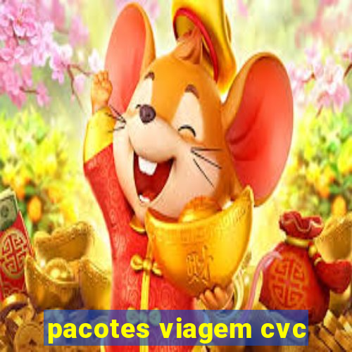 pacotes viagem cvc