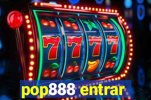 pop888 entrar