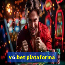 v6.bet plataforma