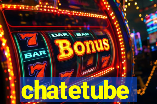 chatetube