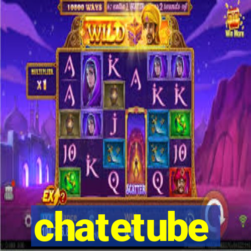 chatetube