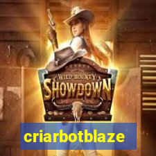 criarbotblaze