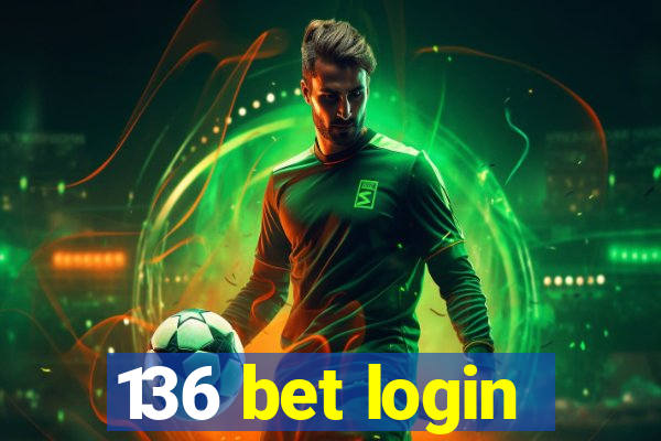 136 bet login