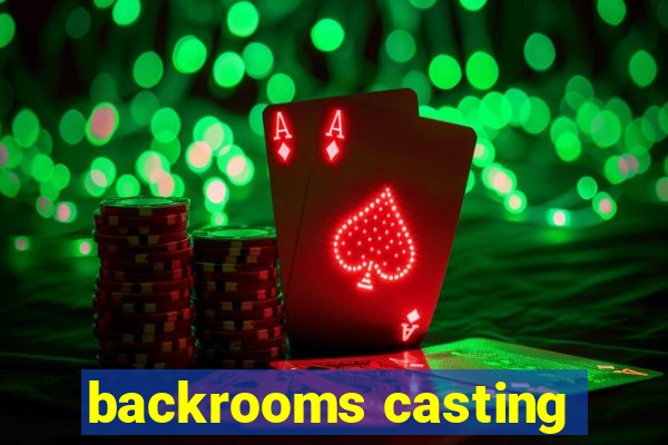 backrooms casting