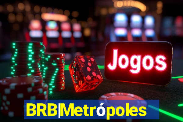 BRB|Metrópoles