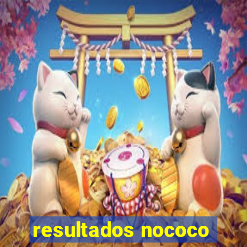 resultados nococo