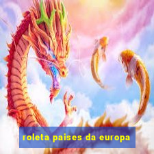 roleta paises da europa