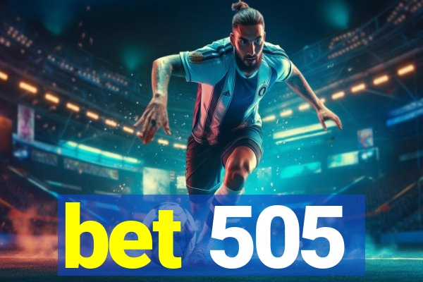 bet 505