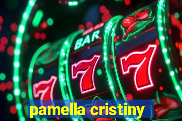 pamella cristiny