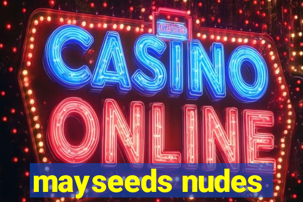 mayseeds nudes