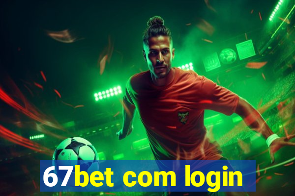 67bet com login